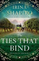 The Ties that Bind: An emotional and addictive historical timeslip novel
