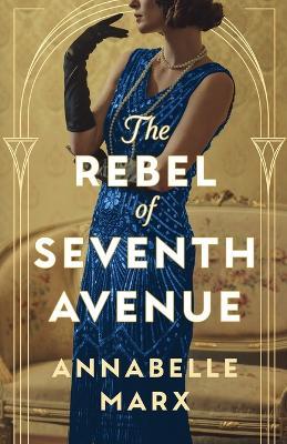 The Rebel of Seventh Avenue - Annabelle Marx - cover