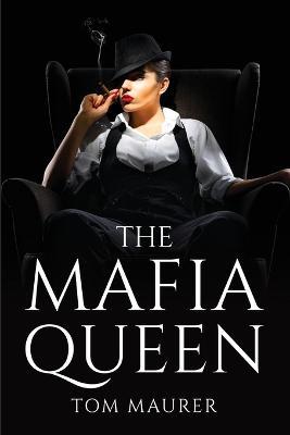 The Mafia Queen - Tom Maurer - cover