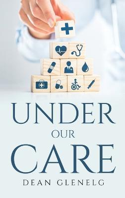 Under Our Care - Dean Glenelg - cover