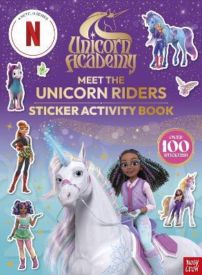 Unicorn Academy: Meet the Unicorn Riders: Sticker Activity Book: With over 100 magical stickers - Nosy Crow Ltd - cover