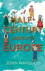 A Half-Century around Europe