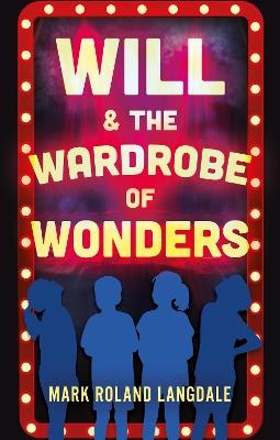Will & The Wardrobe Of Wonders: Mind Magic - Mark Roland Langdale - cover