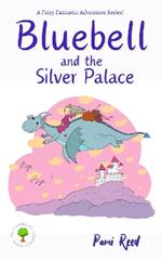 Bluebell and the Silver Palace