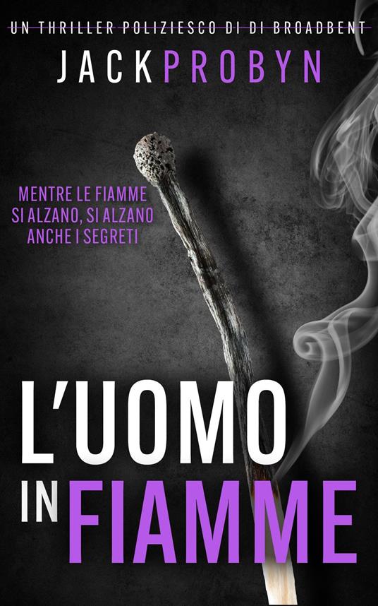 L'uomo in Fiamme - Jack Probyn - ebook
