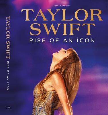 Taylor Swift: Rise of an Icon - Future Publishing - cover