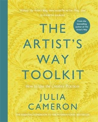The Artist's Way Toolkit: How to Use the Creative Practices - Julia Cameron - cover