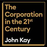 The Corporation in the Twenty-First Century