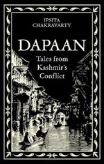 Dapaan: Tales from Kashmir’s Conflict