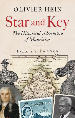 Star and Key: The Historical Adventure of Mauritius - Olivier Hein - cover