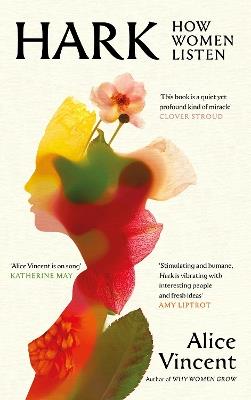 Hark: How Women Listen - Alice Vincent - cover