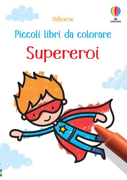 Supereroi. Ediz. a colori - Kate Nolan,Jenny Brown - copertina