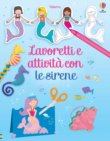Lavoretti e attività con le sirene - Leonie Pratt - copertina
