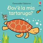 Dov'è la mia tartaruga? Ediz. a colori