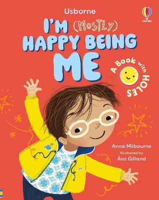 I'm (Mostly) Happy Being ME - Anna Milbourne - cover