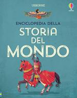 Enciclopedia della storia del mondo. Ediz. illustrata