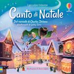 Canto di Natale. I piccolini Usborne. Ediz. illustrata