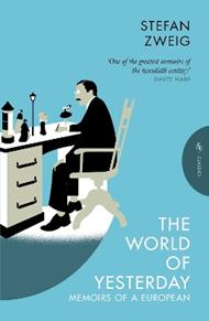 The World of Yesterday: Memoirs of a European