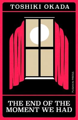 The End of the Moment We Had - Toshiki Okada - cover