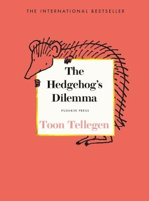 The Hedgehog’s Dilemma - Toon Tellegen - cover