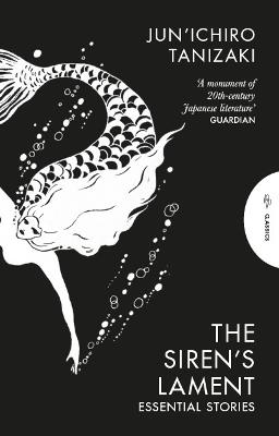 The Siren's Lament: Essential Stories - Jun'ichiro Tanizaki - cover