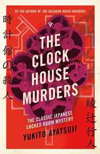 Libro in inglese The Clock House Murders Yukito Ayatsuji