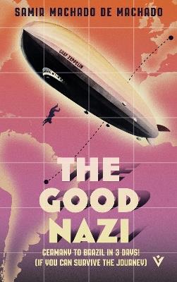 The Good Nazi - Samir Machado de Machado - cover