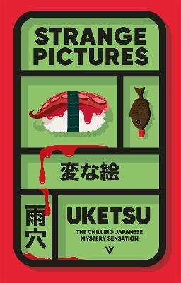 Strange Pictures: The Chilling Japanese Mystery Sensation - Uketsu - cover