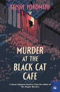 Libro in inglese Murder at the Black Cat Cafe Seishi Yokomizo