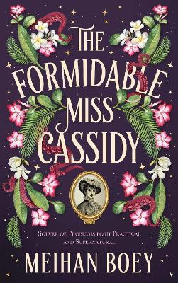 The Formidable Miss Cassidy - Meihan Boey - cover