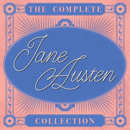 The Complete Jane Austen Collection