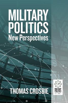 Military Politics: New Perspectives - cover