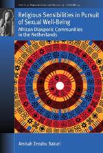 Religious Sensibilities in Pursuit of Sexual Well-Being: African Diasporic Communities in the Netherlands