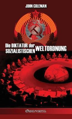 Die Diktatur der sozialistischen Weltordnung - John Coleman - cover
