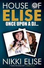 House of Elise Once Upon a DJ...