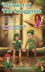 Invasion of the Snaggmits: Searching for Food, Fairies, and Leprechauns in Pocket Wood and Kildarock Forest