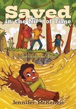 Saved in the Nick of Time: Surviving the Flood