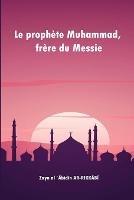 Le prophete Muhammad, frere du Messie - Abdullah Baz - cover