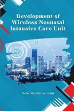 Development of Wireless Neonatal Intensive Care Unit