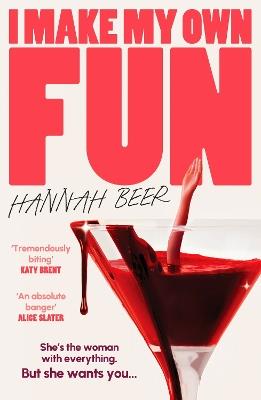 I Make My Own Fun: 'A dark, crazed reversal of Notting Hill' - Hannah Beer - cover