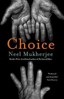 Choice - Neel Mukherjee - cover