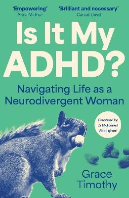 Is It My ADHD?: Navigating Life as a Neurodivergent Woman - Grace Timothy - cover