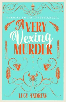 A Very Vexing Murder: The smart, witty cosy crime mystery set in the world of Jane Austen - Lucy Andrew - cover