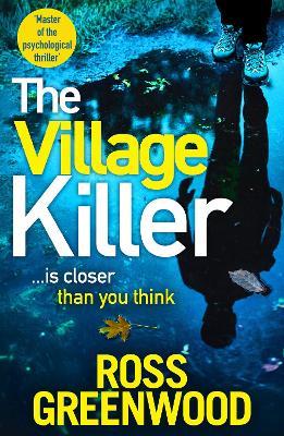 The Village Killer: DI Barton is back! A BRAND NEW gripping crime thriller from Ross Greenwood - Ross Greenwood - cover