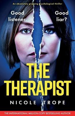 The Therapist: An absolutely gripping psychological thriller - Nicole Trope - cover