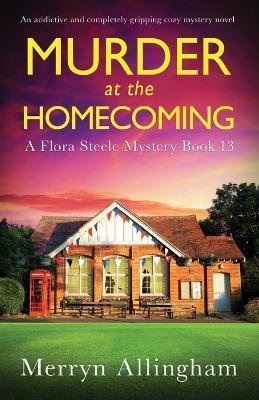 Murder at the Homecoming: An addictive and completely gripping cozy mystery novel - Merryn Allingham - cover