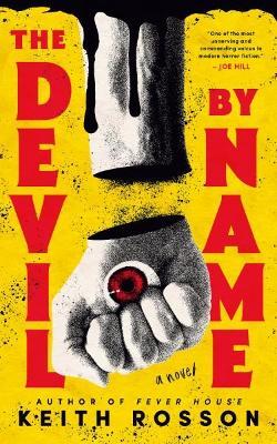 The Devil By Name: Part Two of the Fever House Duology - Keith Rosson - cover