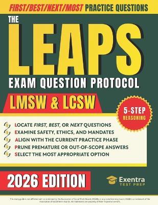 The LEAPS Question Protocol: Stop Losing Sleep Over Endless Theory Apply a 5-step Process to Focus Study Time on Clinical Reasoning Through Walkthroughs and Practice Questions for LMSW and LCSW - Rachel D Morgan - cover