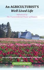 An AGRICULTURIST'S Well Lived Life: Influenced by The Transcendental Power of Flowers