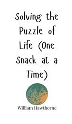 Solving the Puzzle of Life (One Snack at a Time)